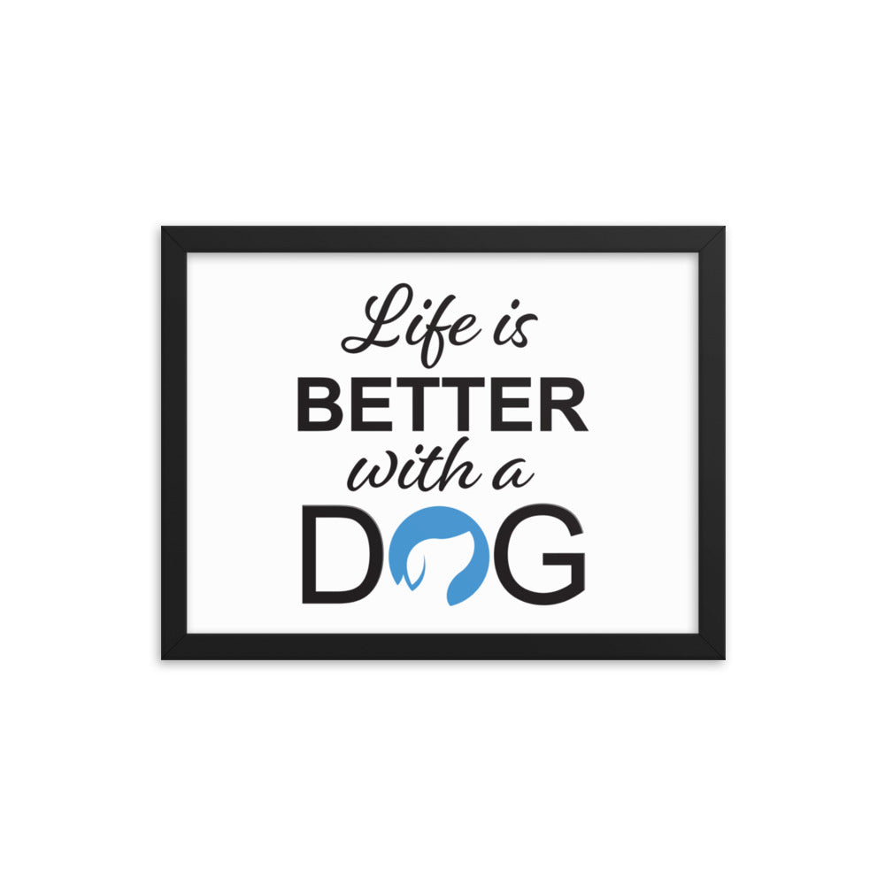 Life is Better with a Dog Logo Framed Print