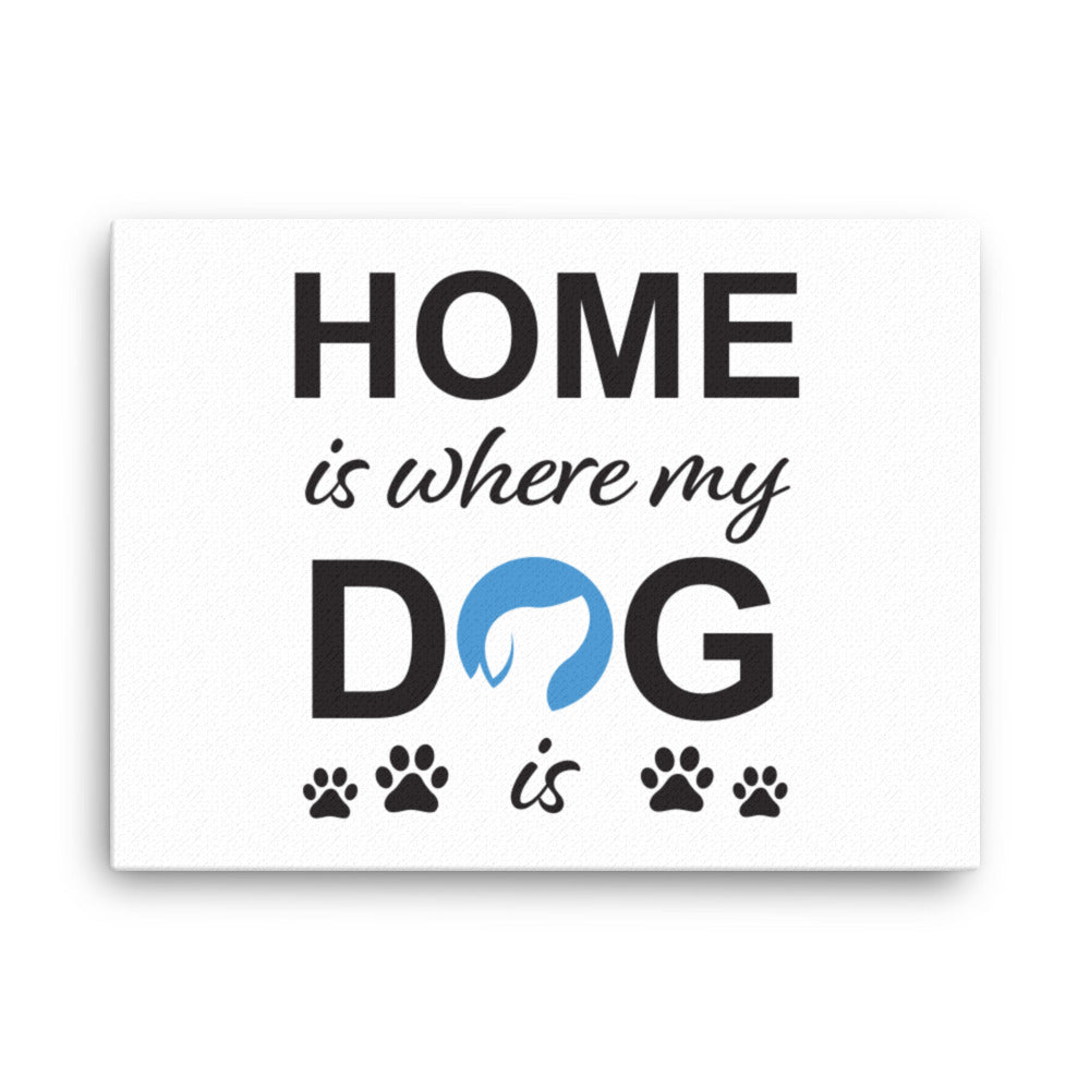 Home is Where My Dog Is Logo Canvas