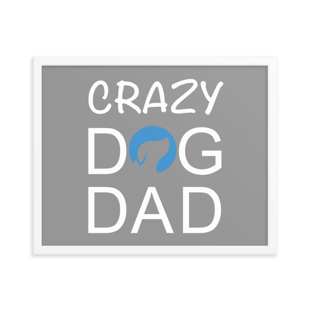 Crazy Dog Dad Framed Print (Grey)