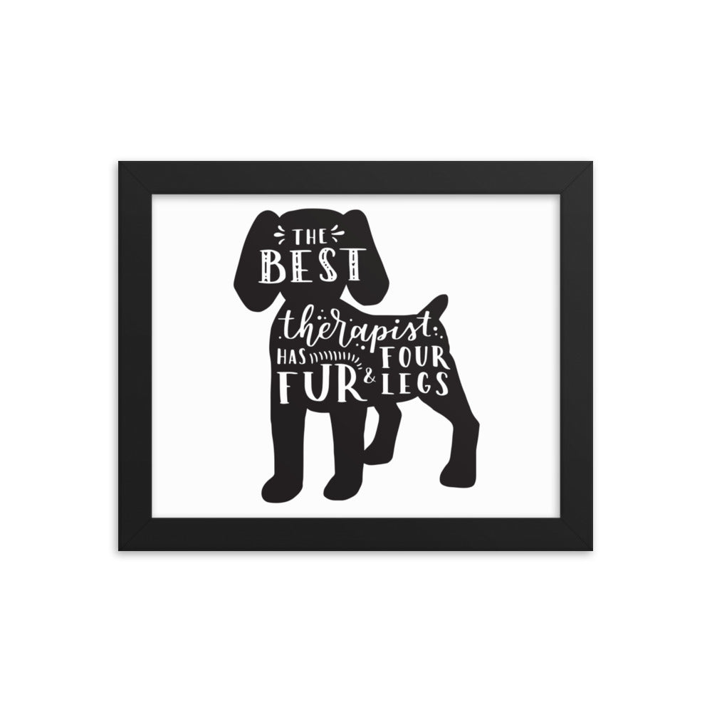 The Best Therapist Has Fur and Four Legs Silhouette Framed Print