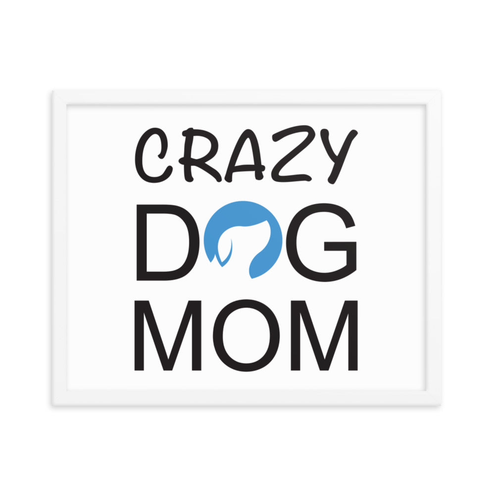 Crazy Dog Mom Framed Print