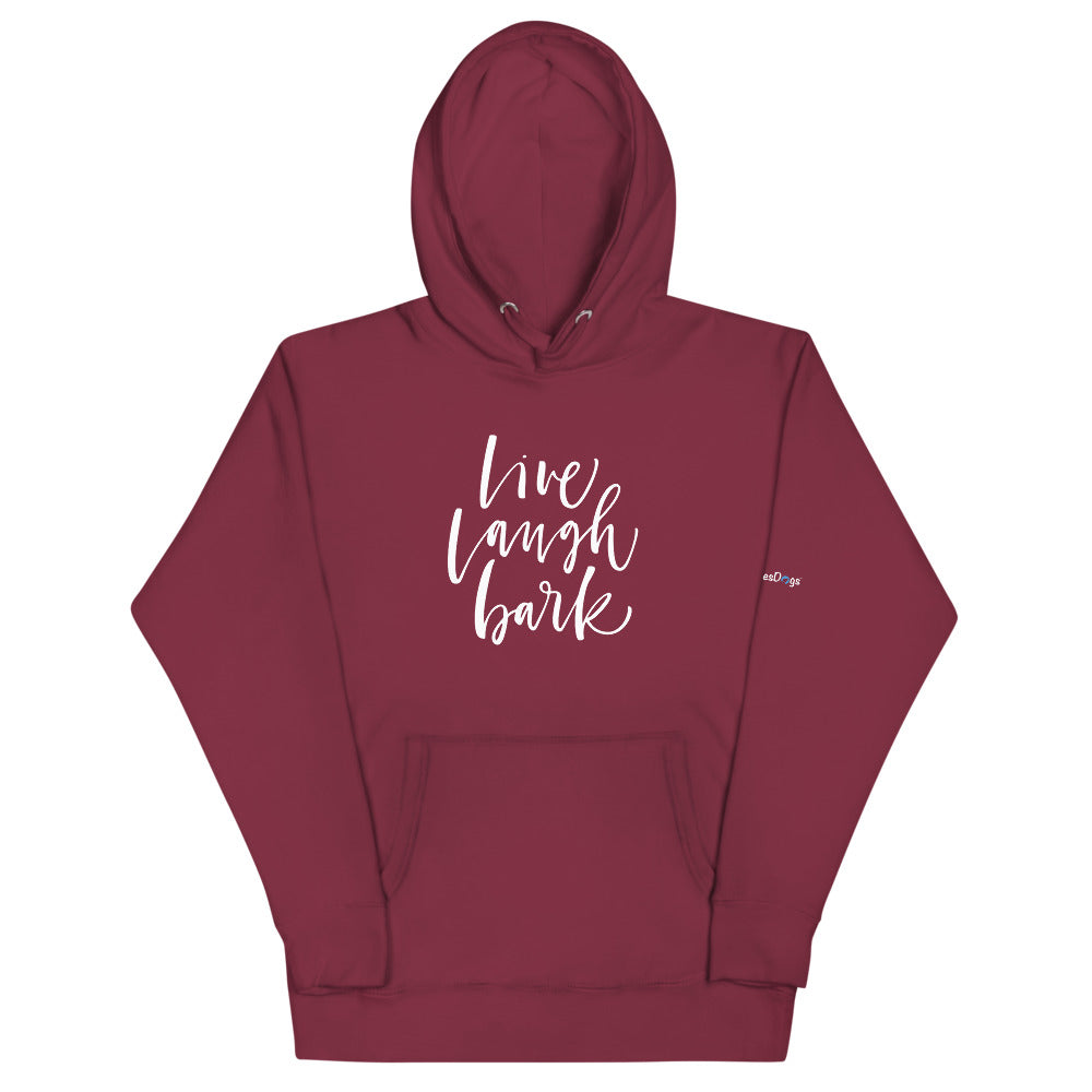 Live Laugh Bark Hoodie