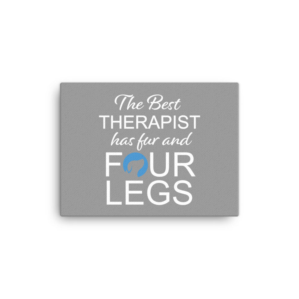 The Best Therapist Has Fur and Four Legs Logo Canvas - Grey