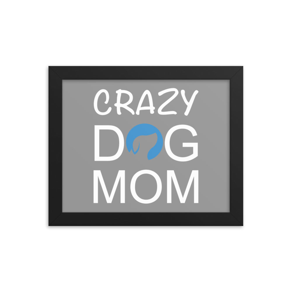 Crazy Dog Mom Framed Print (Grey)