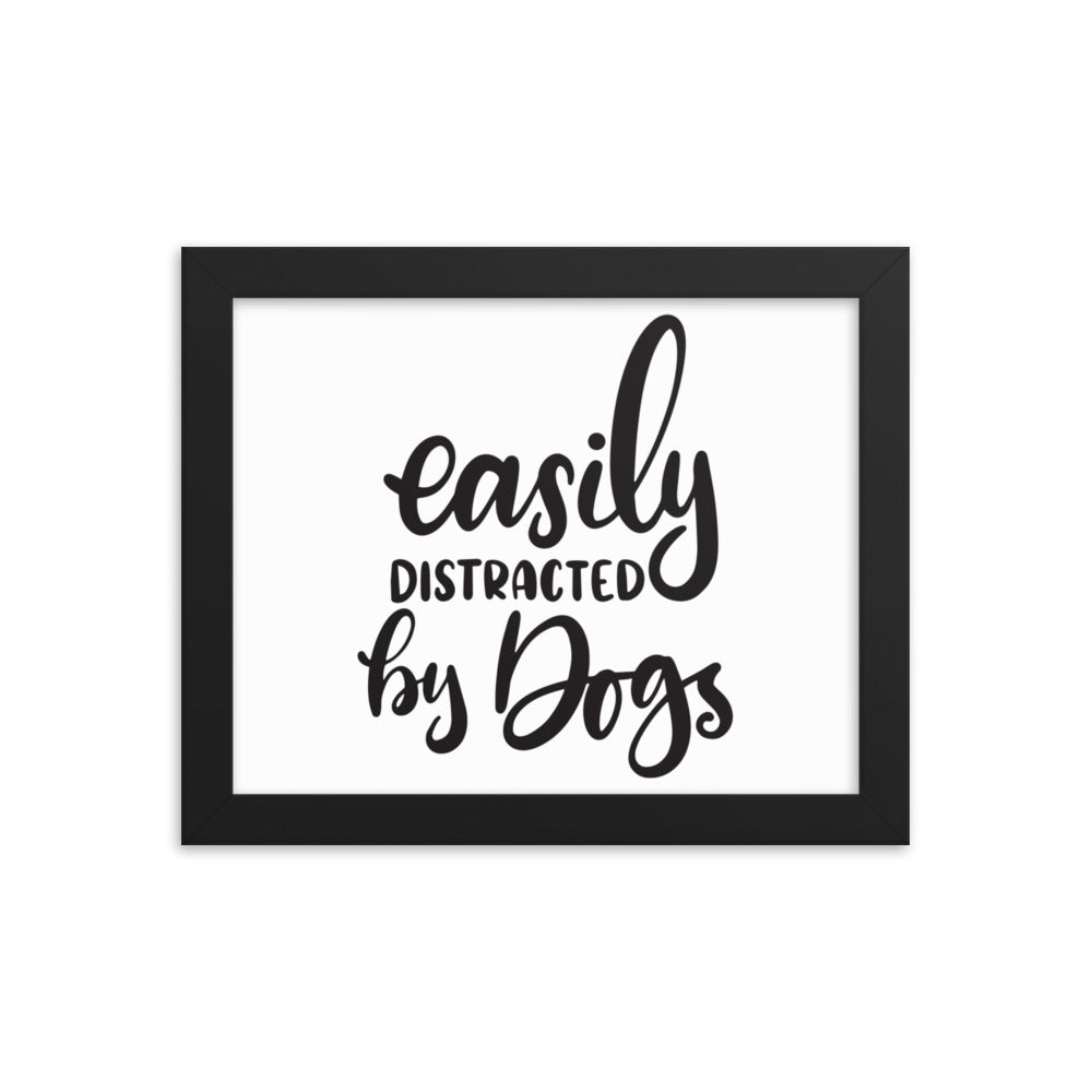 Easily Distracted by Dogs Framed Print