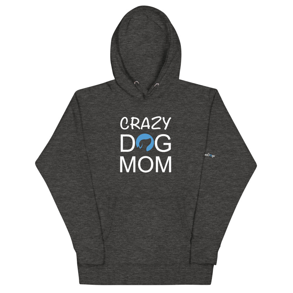 Crazy Dog Mom Hoodie