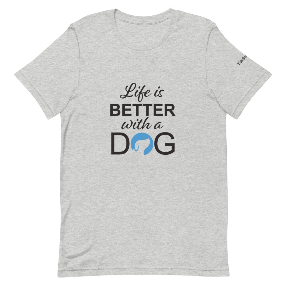 Life is Better with a Dog Logo Tee