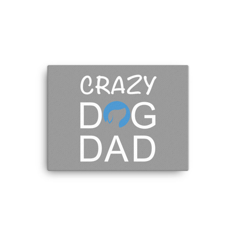 Crazy Dog Dad Canvas - Grey