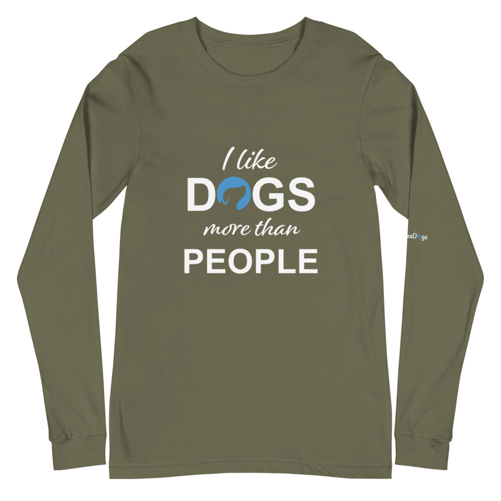 I Like Dogs More Than People Long Sleeve Tee