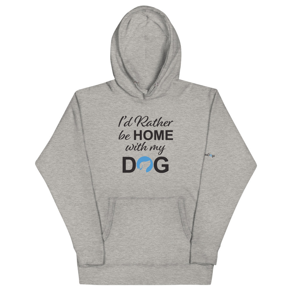 I&#39;d Rather Be Home with My Dog Hoodie