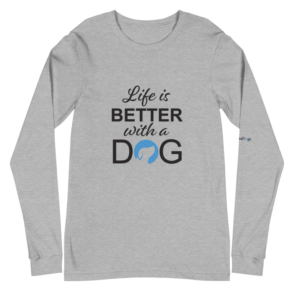 Life is Better with a Dog Logo Long Sleeve Tee