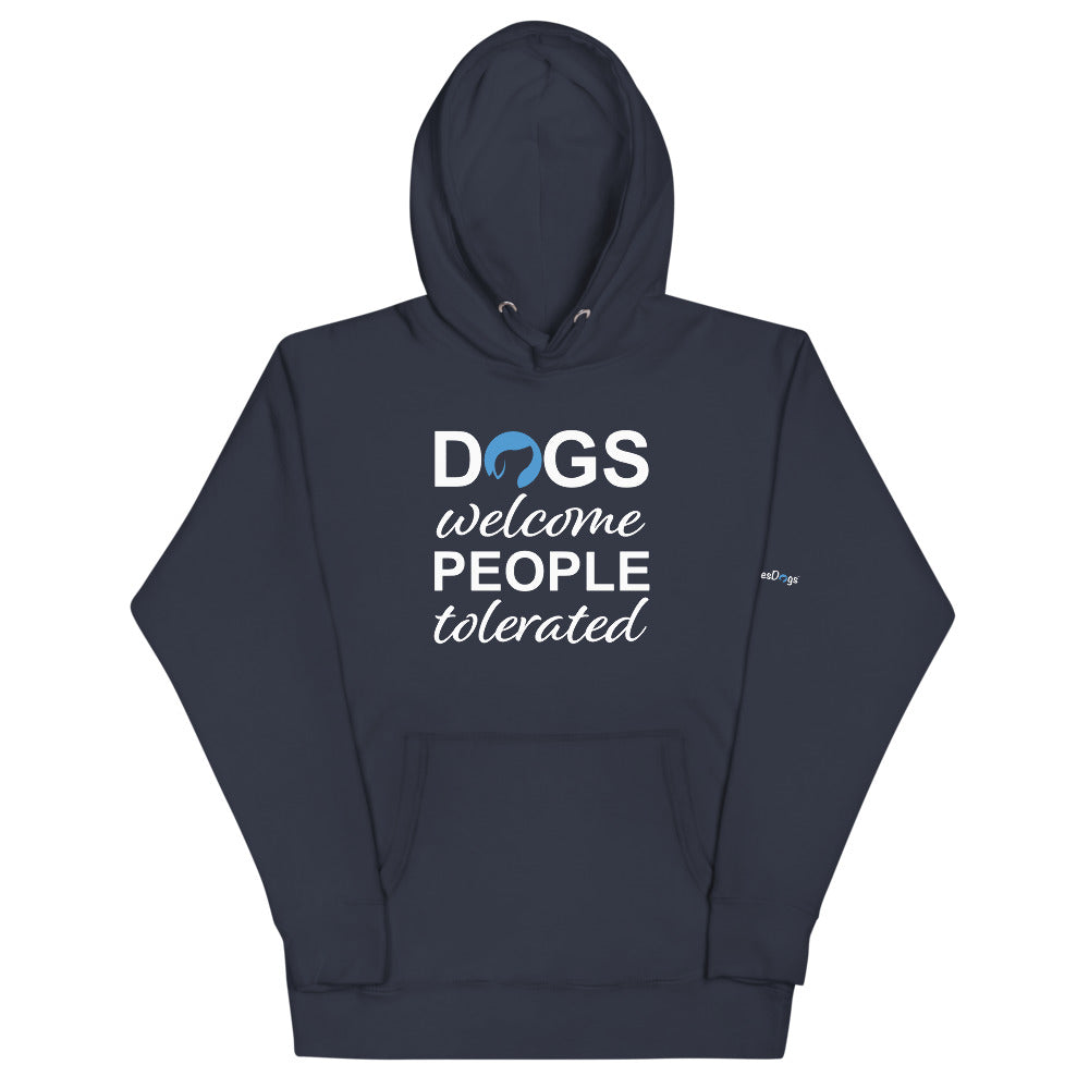 Dogs Welcome People Tolerated Hoodie