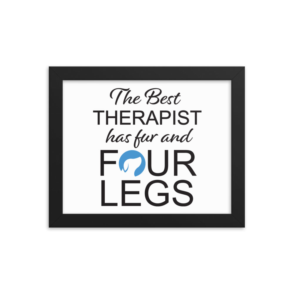 The Best Therapist Has Fur and Four Legs Logo Framed Print