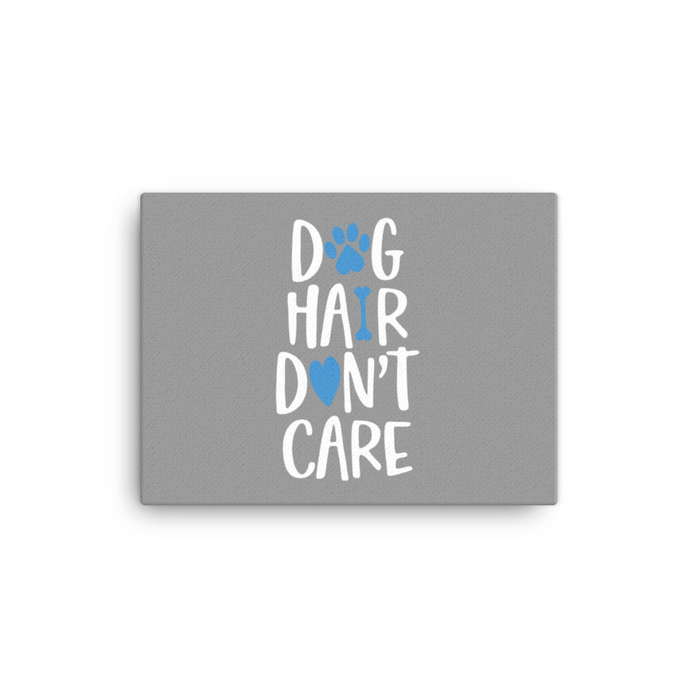 Dog Hair Don&#39;t Care Canvas - Grey