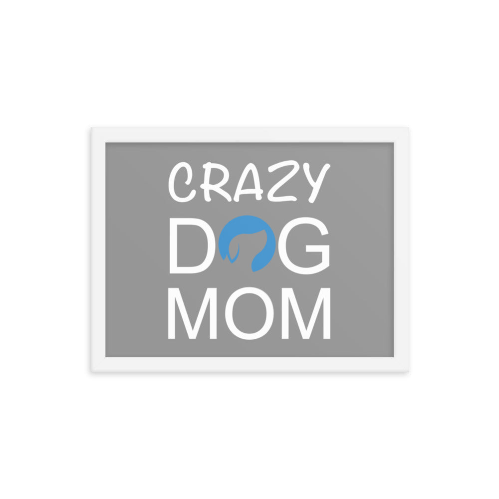 Crazy Dog Mom Framed Print (Grey)