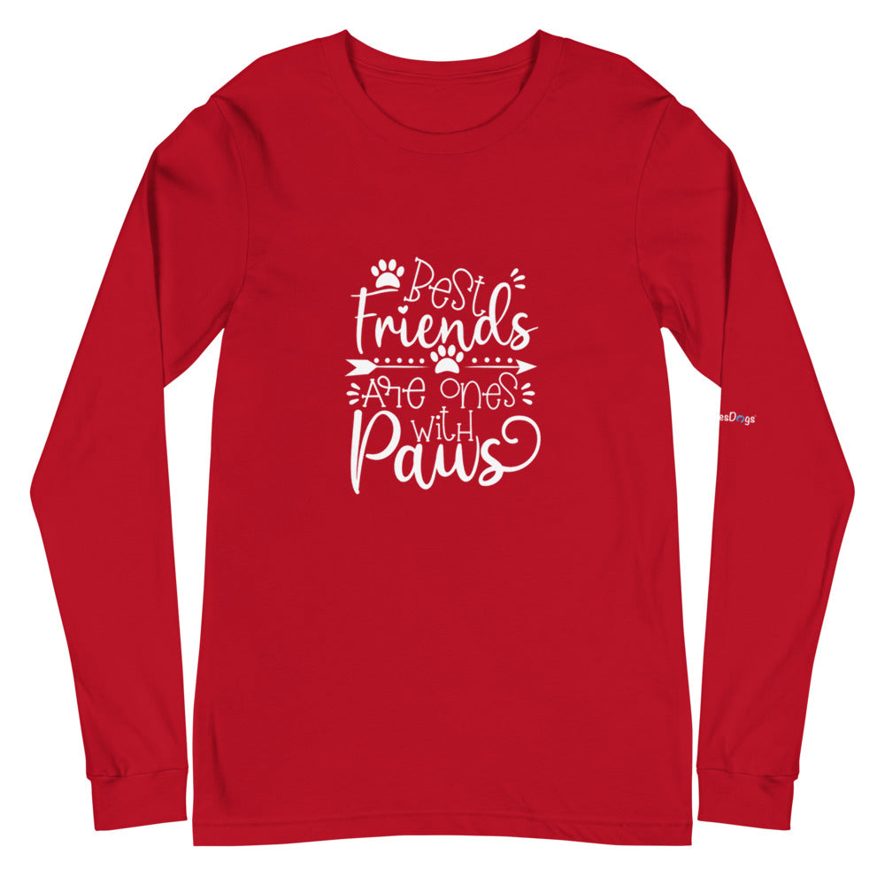 Best Friends are Ones with Paws Long Sleeve Tee