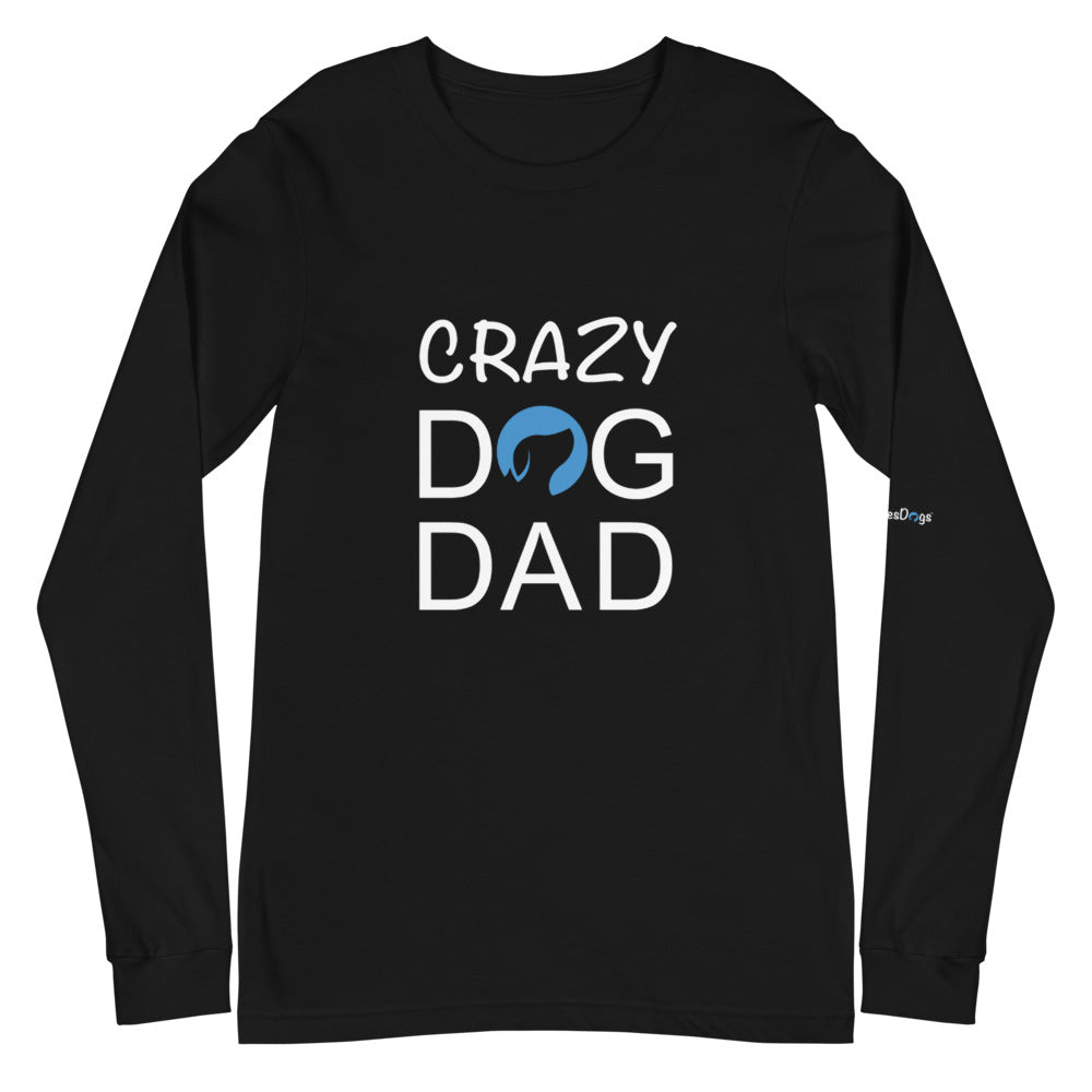 Crazy Dog Dad Long Sleeve Tee