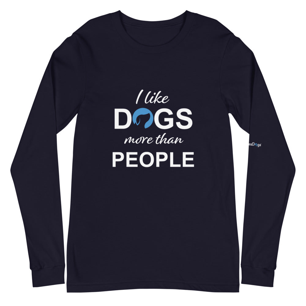 I Like Dogs More Than People Long Sleeve Tee