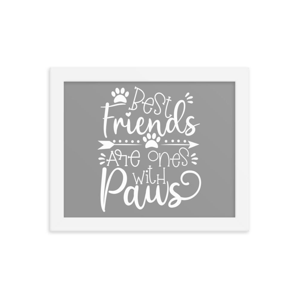 Best Friends are Ones with Paws Framed Print (Grey)