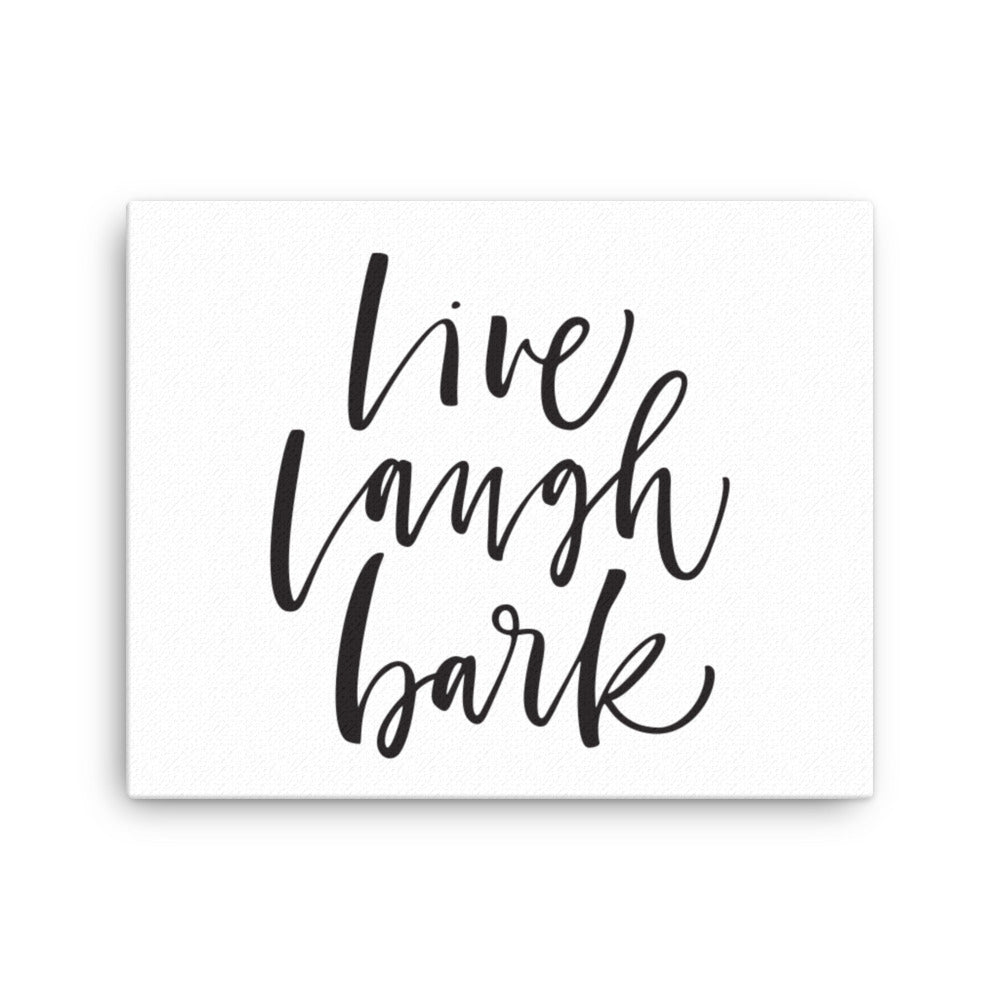 Live Laugh Bark Canvas