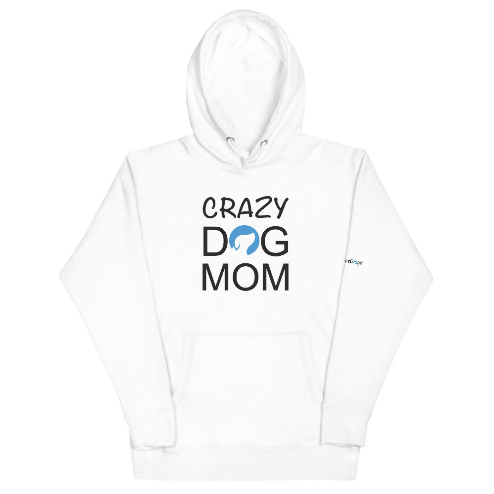 Crazy Dog Mom Hoodie