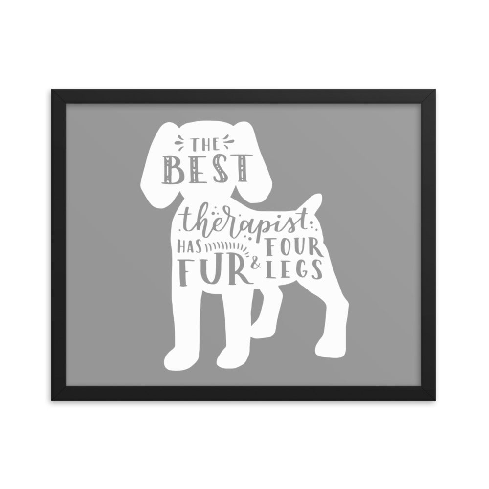 The Best Therapist Has Fur and Four Legs Silhouette Framed Print - Grey