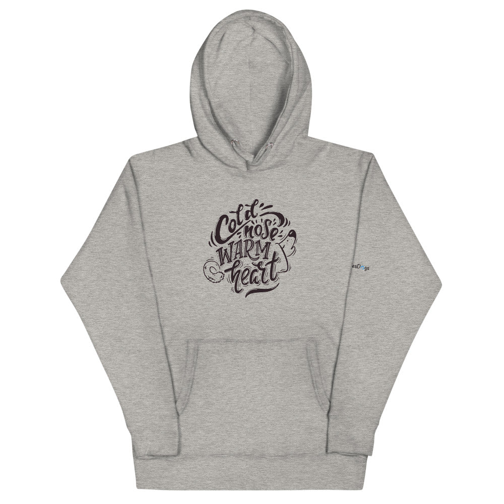 Cold Nose Warm Heart Hoodie