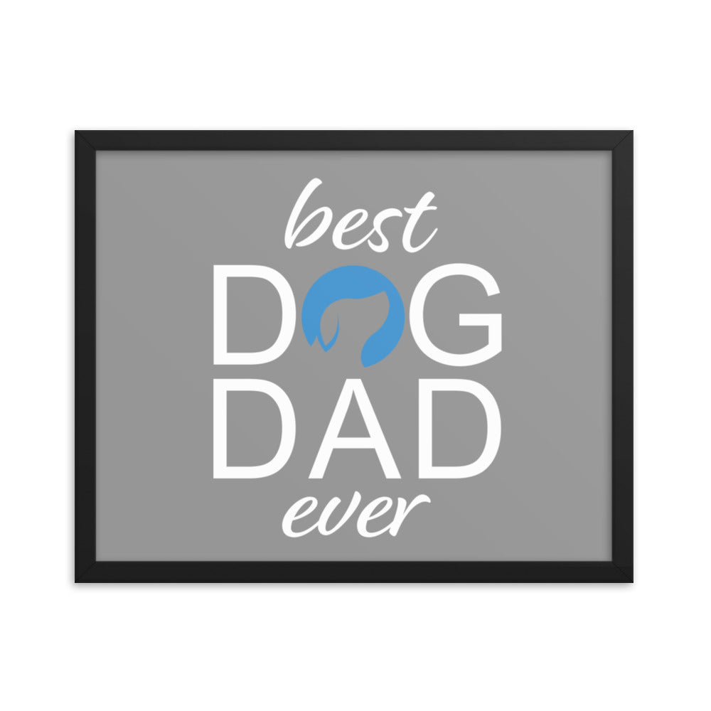 Best Dog Dad Ever Framed Print (Grey)