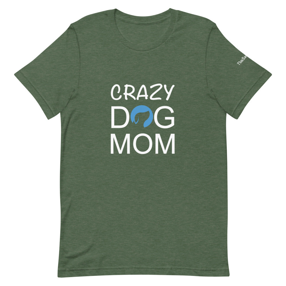 Crazy Dog Mom Tee