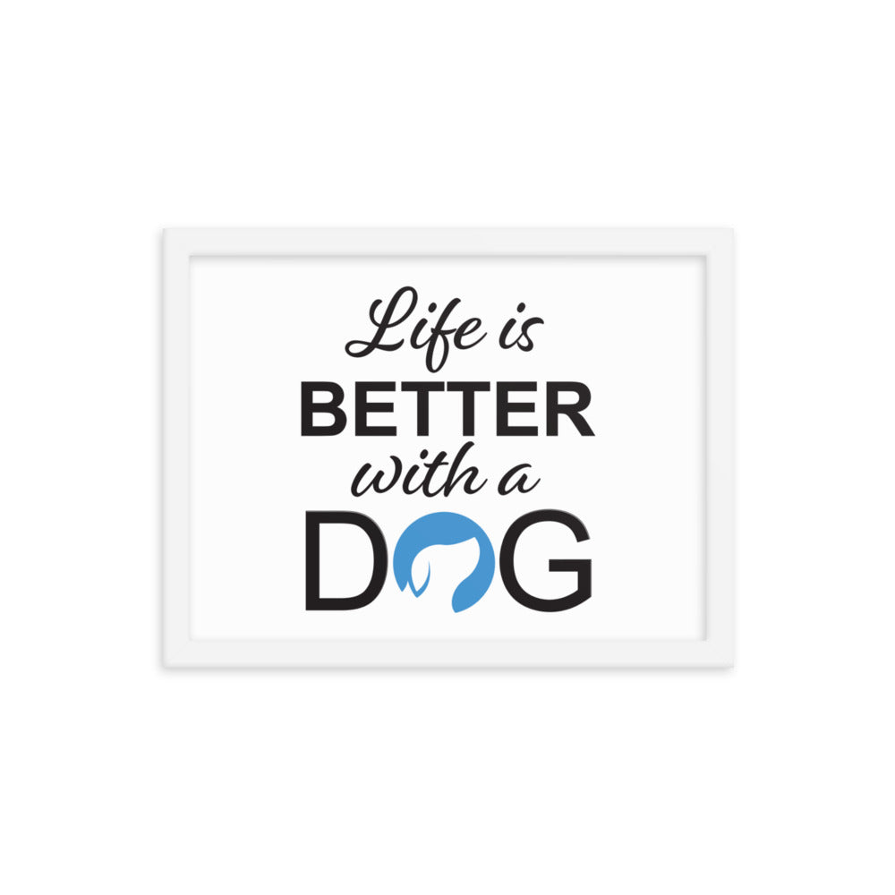 Life is Better with a Dog Logo Framed Print