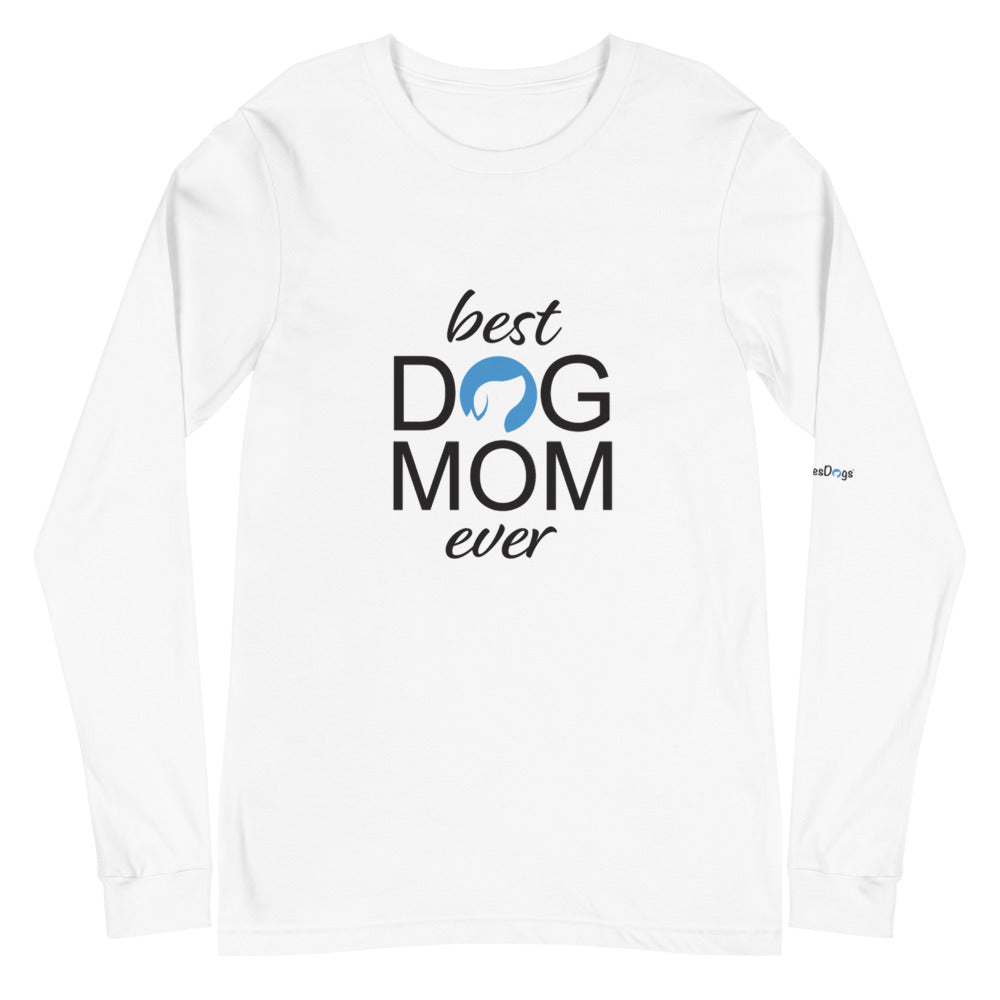 Best Dog Mom Ever Long Sleeve Tee