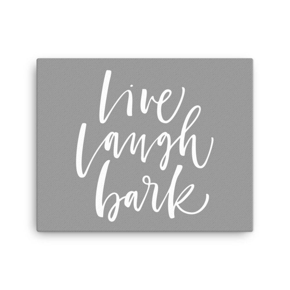 Live Laugh Bark Canvas - Grey