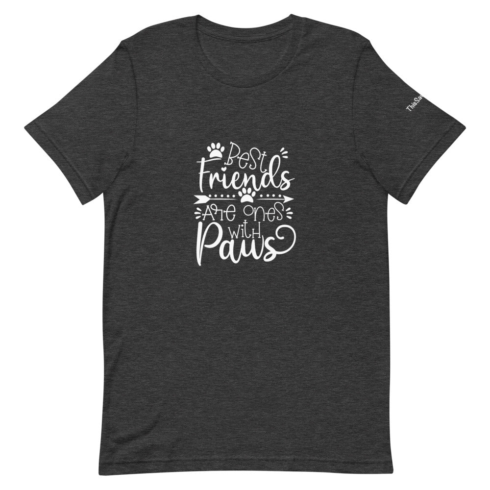 Best Friends are Ones with Paws Tee