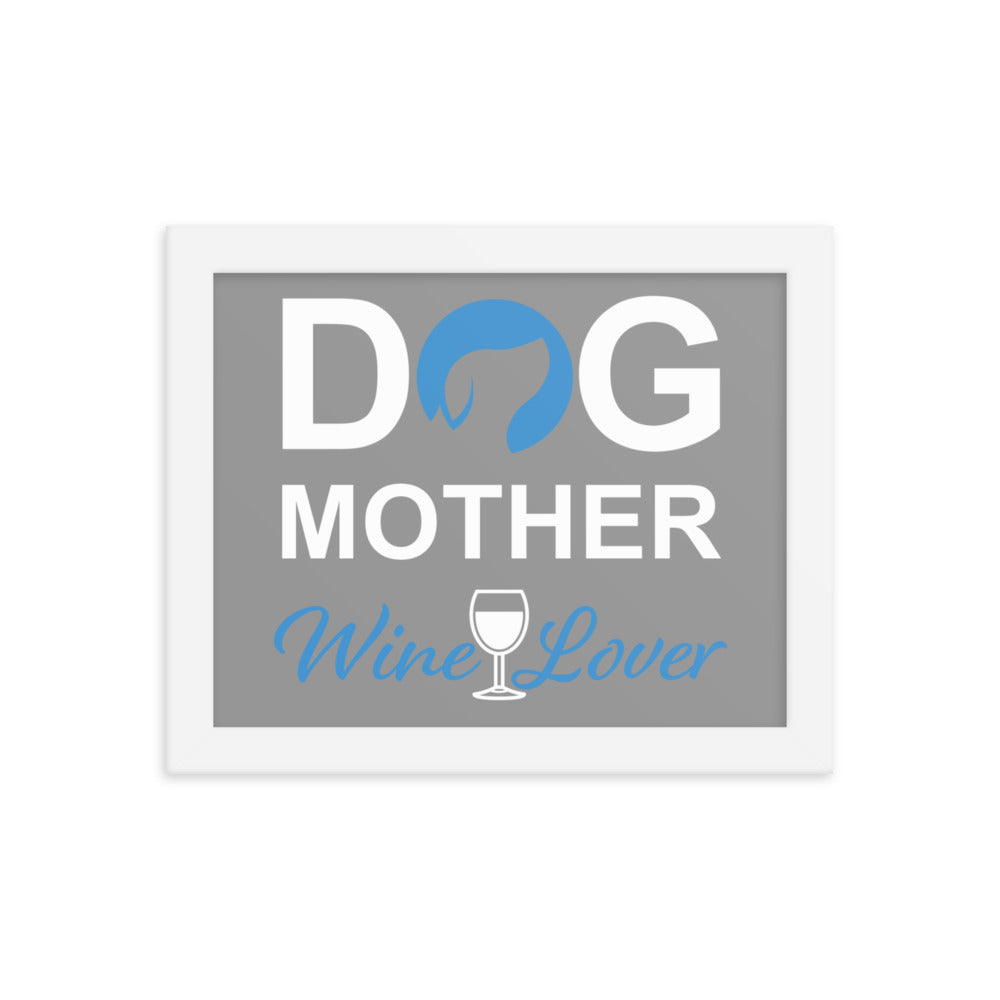 Dog Mother Wine Lover Framed Print (Grey)