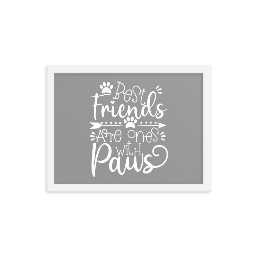 Best Friends are Ones with Paws Framed Print (Grey)