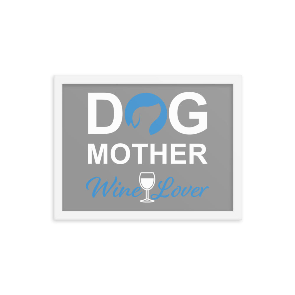 Dog Mother Wine Lover Framed Print (Grey)