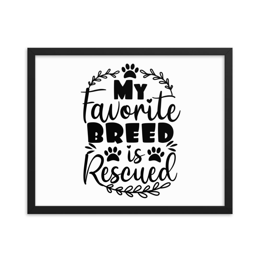 My Favorite Breed is Rescued Framed Print