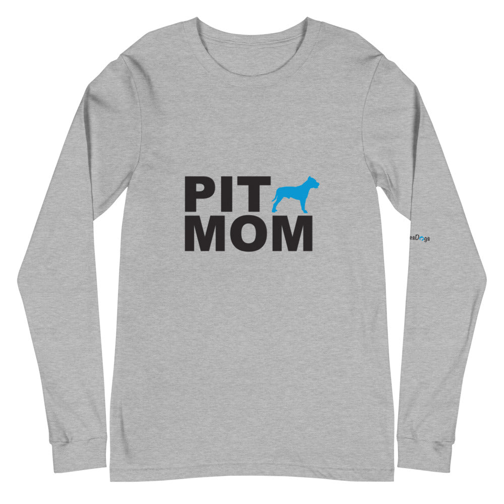 Pit Mom Long Sleeve Tee