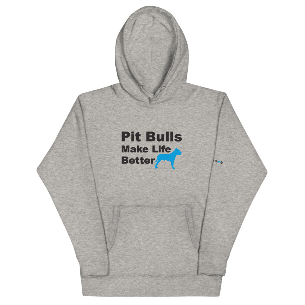 Pit Bulls Make Life Better Hoodie