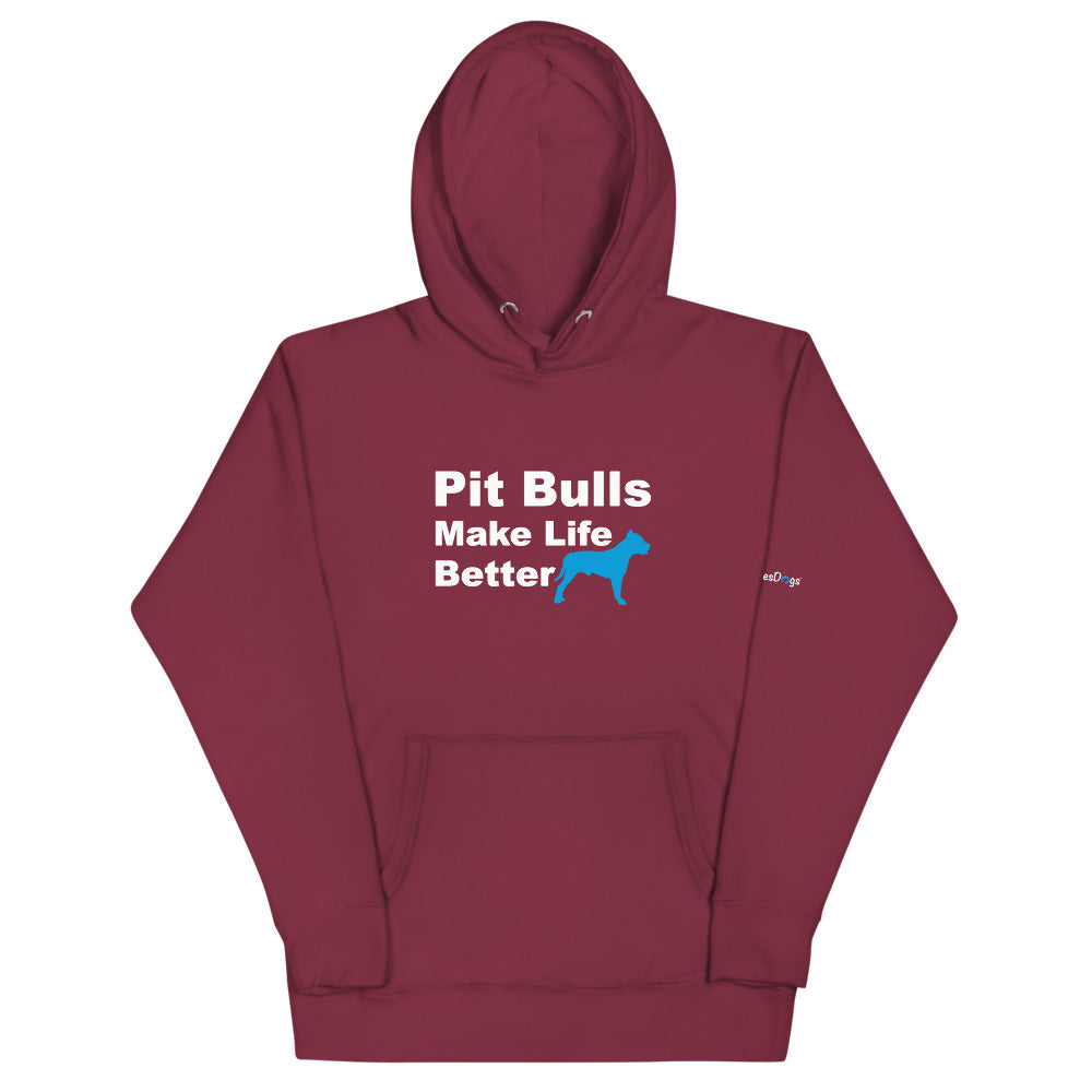 Pit Bulls Make Life Better Hoodie