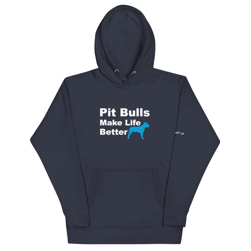 Pit Bulls Make Life Better Hoodie