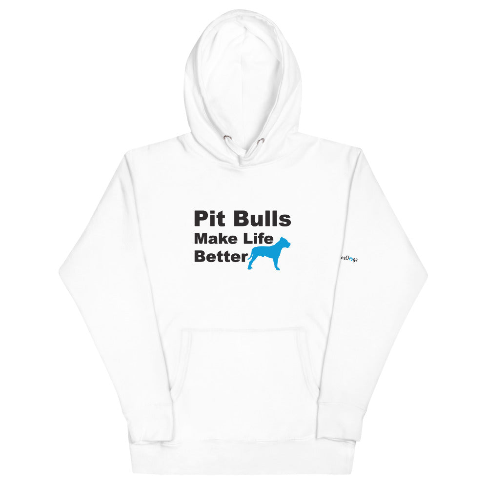 Pit Bulls Make Life Better Hoodie