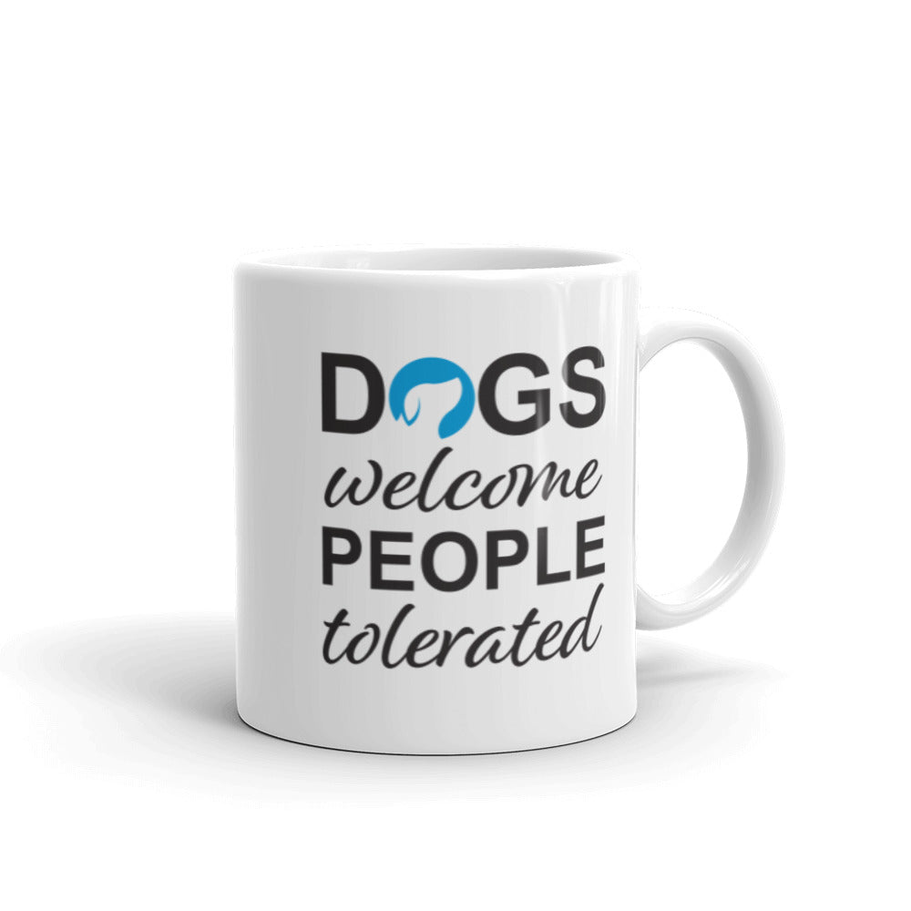 Dogs Welcome People Tolerated Mug