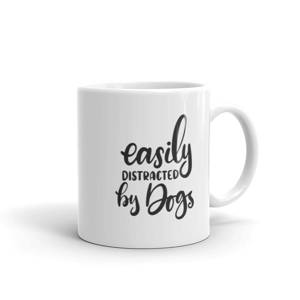 Easily Distracted by Dogs Mug