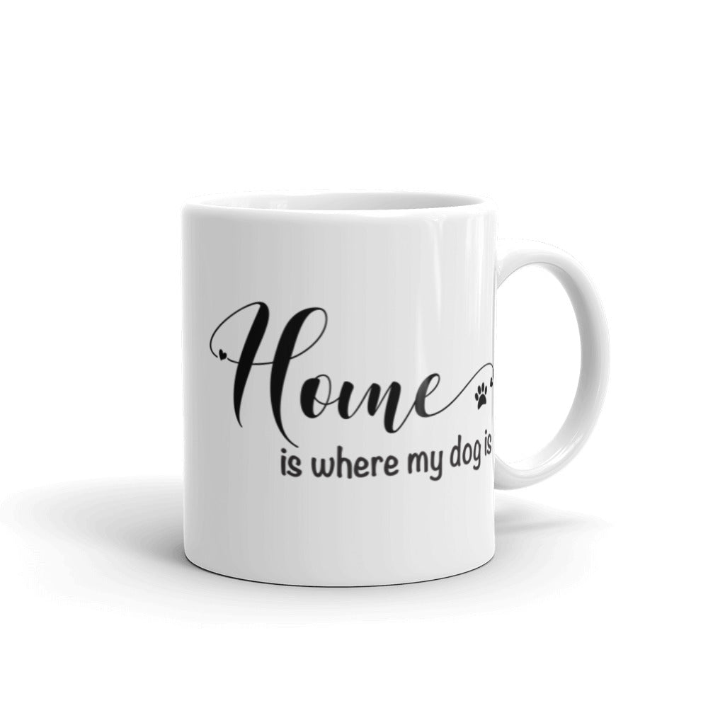 Home is Where My Dog Is Mug