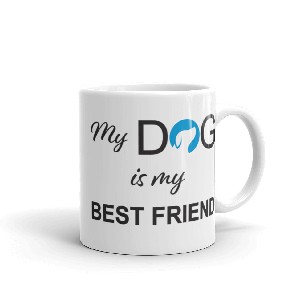 My Dog is My Best Friend Mug