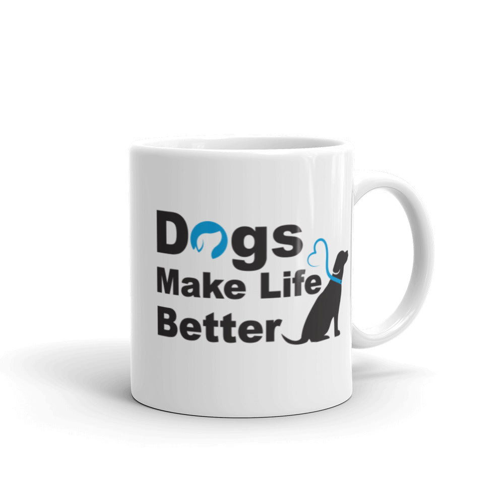 Dogs Make Life Better Mug