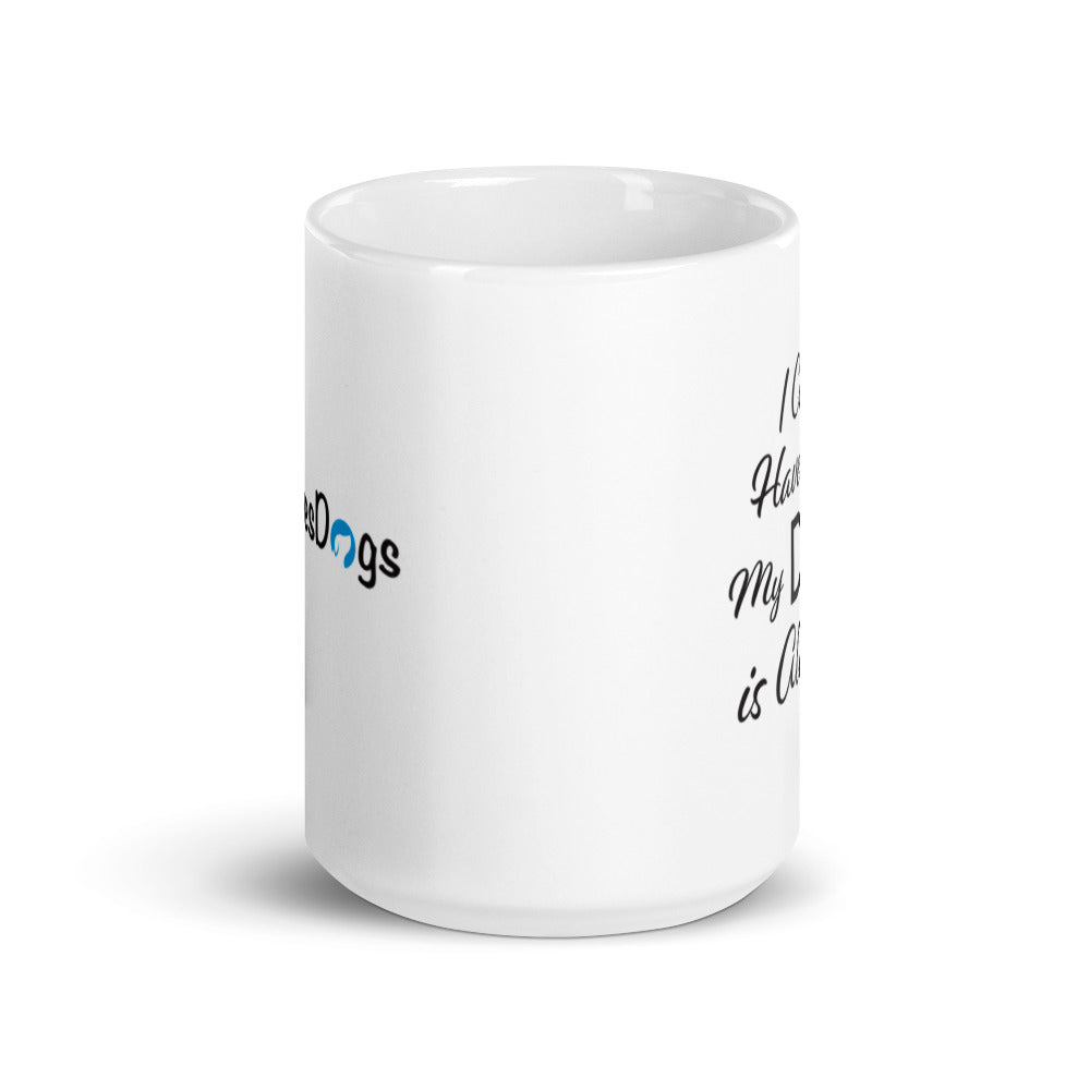 I Can&#39;t Have Kids My Dog is Allergic Logo Mug