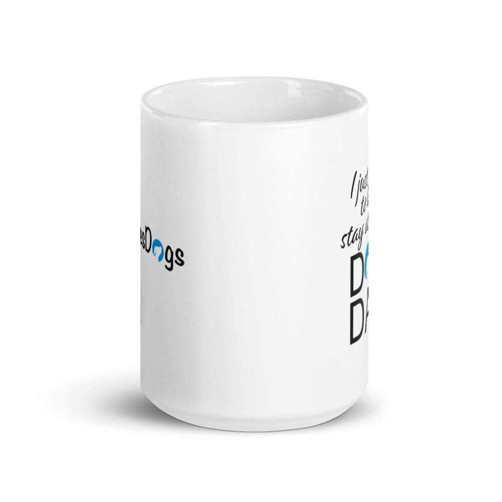 I Just Want to be a Stay at Home Dog Dad Mug