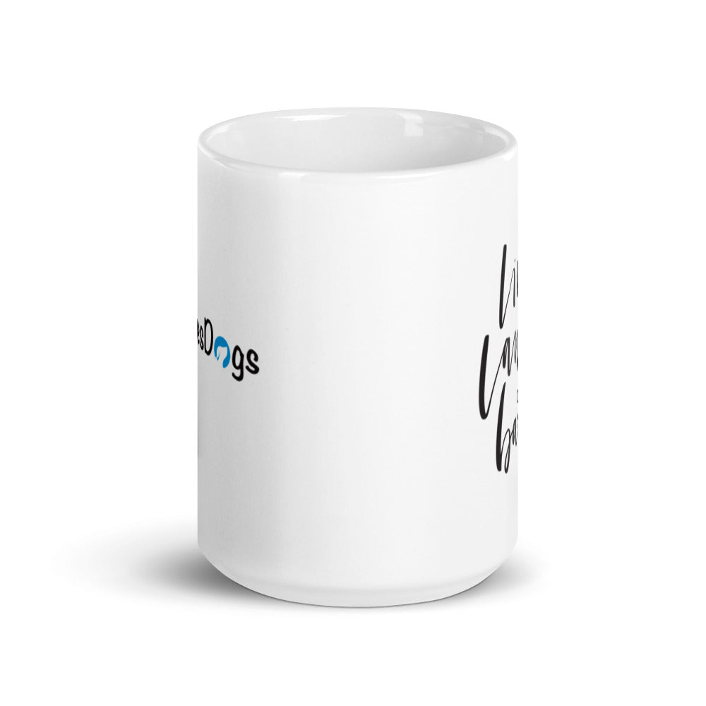 Live Laugh Bark Mug